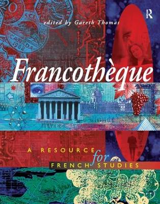 Francotheque: A resource for French studies by Gareth Thomas