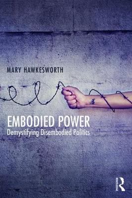 Embodied Power by Mary Hawkesworth