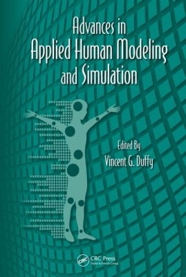 Advances in Applied Human Modeling and Simulation by Vincent G. Duffy