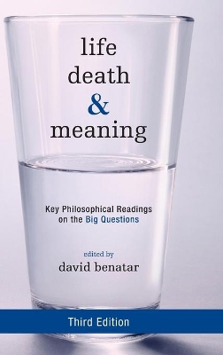 Life, Death, and Meaning by David Benatar