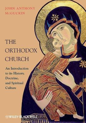 Orthodox Church - an Introduction to Its History, Doctrine, and Spiritual Culture book