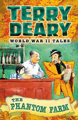World War II Tales: The Phantom Farm by Terry Deary