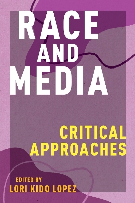 Race and Media: Critical Approaches book