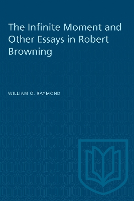 The Infinite Moment and Other Essays in Robert Browning book