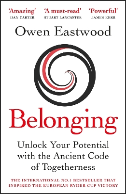 Belonging: Unlock Your Potential with the Ancient Code of Togetherness book