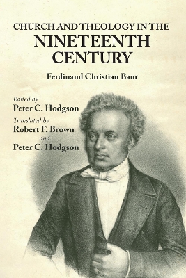 Church and Theology in the Nineteenth Century by Ferdinand Christian Baur