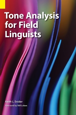 Tone Analysis for Field Linguists by Keith L Snider