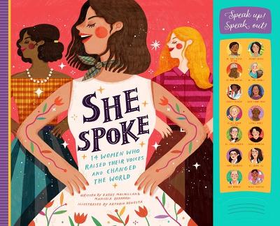 She Spoke: 14 Women Who Raised Their Voices and Changed the World book