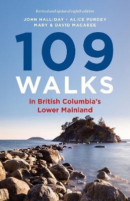 109 Walks in British Columbia's Lower Mainland book