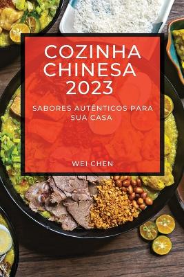 Cozinha Chinesa 2023: Sabores Autênticos Para Sua Casa book