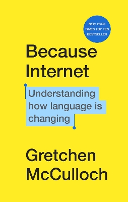 Because Internet: Understanding how language is changing book
