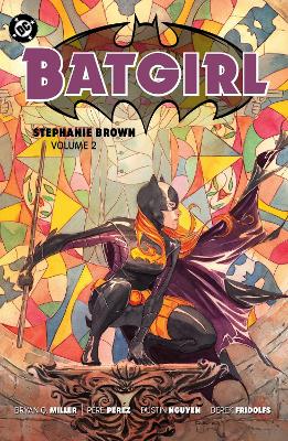 Batgirl: Stephanie Brown Vol. 2: (2025 Edition) by Bryan Q. Miller