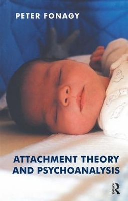 Attachment Theory and Psychoanalysis book