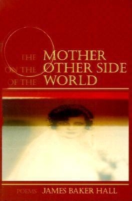 The Mother on the Other Side of the World: Poems book