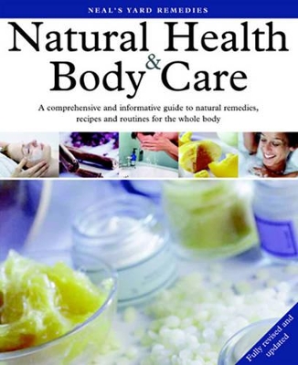 Neal's Yard Remedies Natural Health and Body Care book