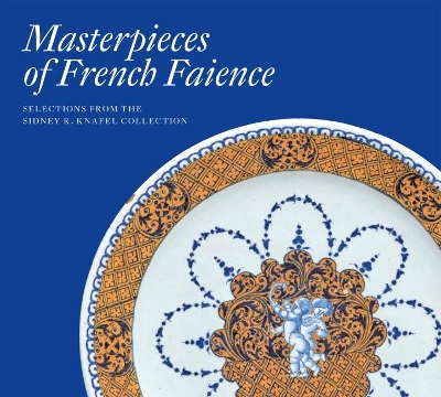 Masterpieces of French Faience book