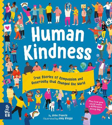 Human Kindness: True Stories of Compassion and Generosity that Changed the World book