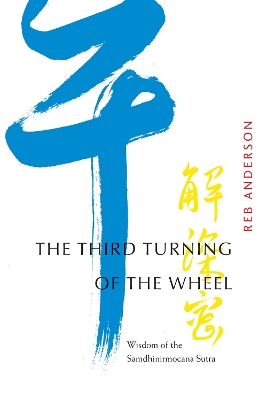 Third Turning Of The Wheel book