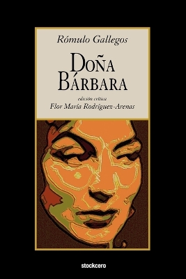 Dona Barbara by Romulo Gallegos