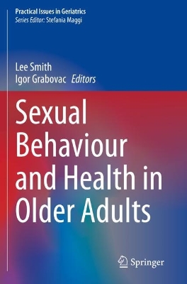 Sexual Behaviour and Health in Older Adults by Lee Smith