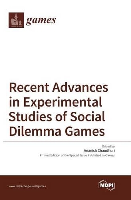 Recent Advances in Experimental Studies of Social Dilemma Games book