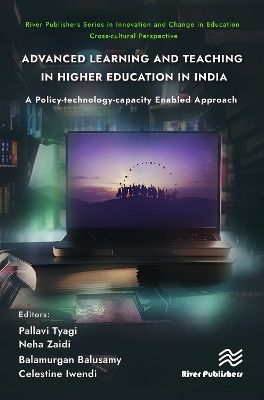 Advanced Learning and Teaching in Higher Education in India: A Policy-technology-capacity Enabled Approach book