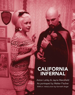 California Infernal - Anton LaVey & Jayne Mansfield. Photos By Walter Fischer book