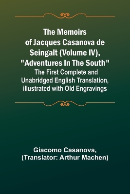 The Memoirs of Jacques Casanova de Seingalt (Volume IV), 