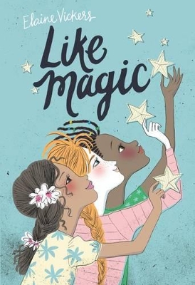 Like Magic by Elaine Vickers