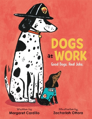 Dogs at Work: Good Dogs. Real Jobs. book