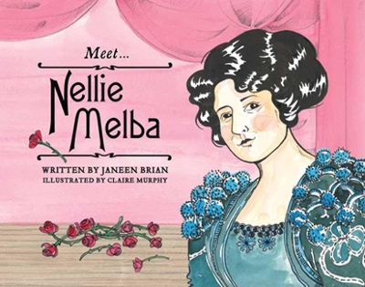 Meet... Nellie Melba by Janeen Brian