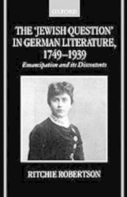 'Jewish Question' in German Literature, 1749-1939 book