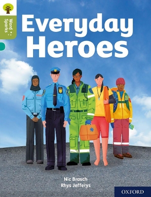 Oxford Reading Tree Word Sparks: Level 7: Everyday Heroes book