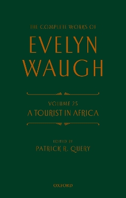 The Complete Works of Evelyn Waugh: A Tourist in Africa: Volume 25 book