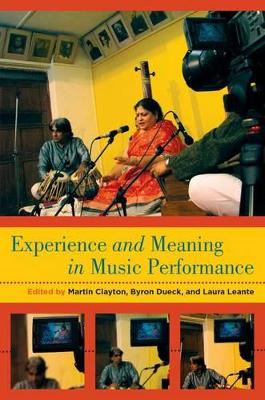 Experience and Meaning in Music Performance by Martin Clayton