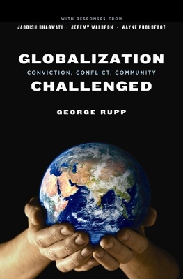 Globalization Challenged: Conviction, Conflict, Community book
