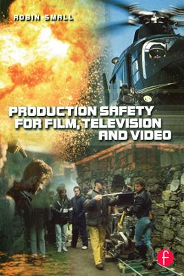 Production Safety for Film, Television and Video book