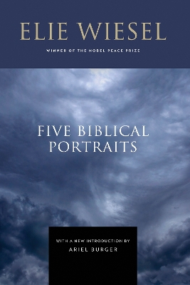 Five Biblical Portraits by Elie Wiesel