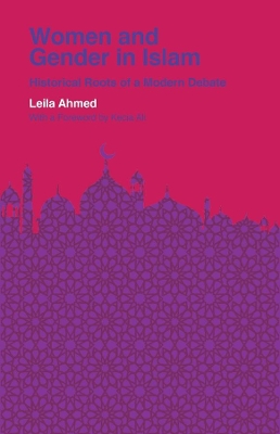 Women and Gender in Islam: Historical Roots of a Modern Debate book