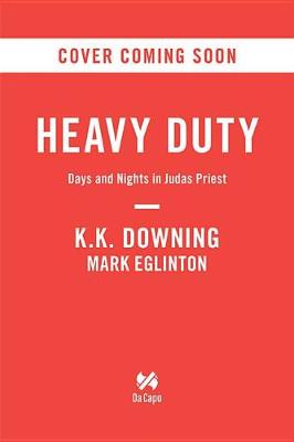 Heavy Duty by K. K. Downing