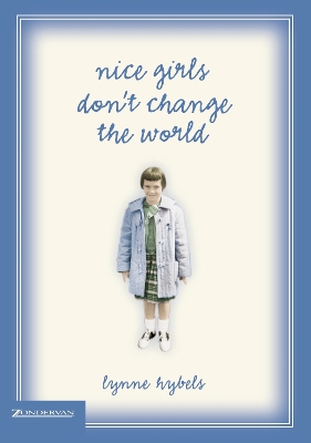 Nice Girls Don't Change the World book