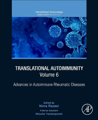 Translational Autoimmunity, Volume 6: Advances in Autoimmune Rheumatic Diseases book