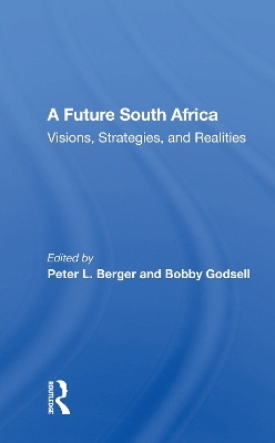 A Future South Africa: Visions, Strategies, And Realities book