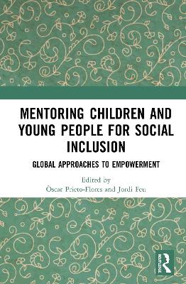 Mentoring Children and Young People for Social Inclusion: Global Approaches to Empowerment book