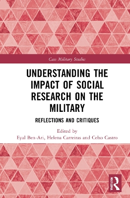 Understanding the Impact of Social Research on the Military: Reflections and Critiques book