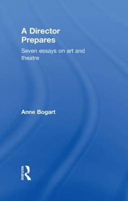 A Director Prepares by Anne Bogart