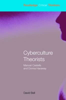 Cyberculture Theorists by David Bell