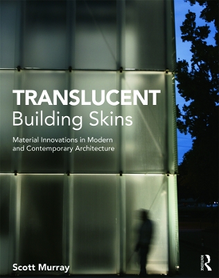 Translucent Building Skins by Scott Murray