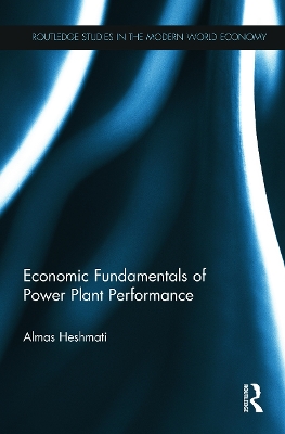 Economic Fundamentals of Power Plant Performance by Almas Heshmati