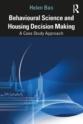 Behavioural Science and Housing Decision Making: A Case Study Approach book
